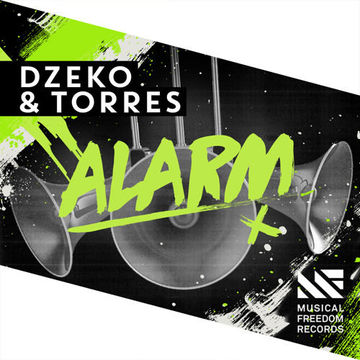 Dzeko & Torres - Alarm (Original Mix) [OUT NOW]