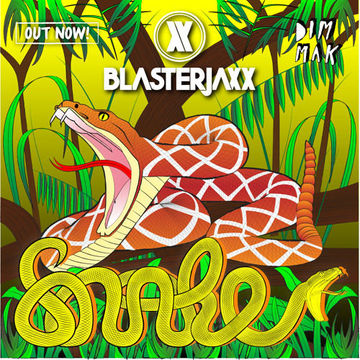 Blasterjaxx - Snake (Original Mix) [OUT NOW!]