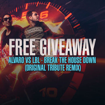 ALVARO VS LBL - Break the house down (Original Tribute Remix)