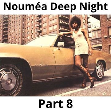 Nouméa Deep Night Part 8