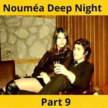 Nouméa Deep Night Part 9