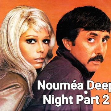 Nouméa Deep Night Part 2