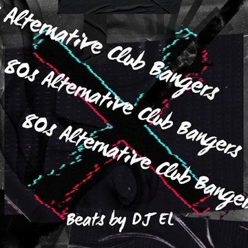 80s Alternative Club Bangers