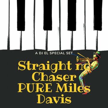 Straight no Chaser PURE Miles Davis