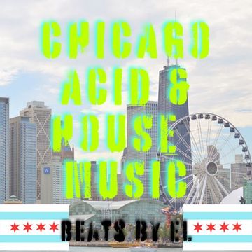 Chicago Acid & House Music