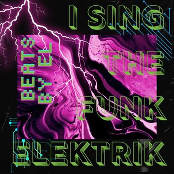 DJ EL011 (Lori Wise) - I Sing the Funk Elektrik