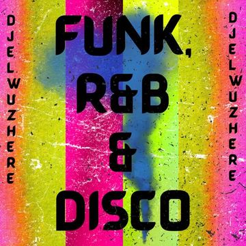 FUNK, R&B and DISCO