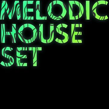Melodic House Set