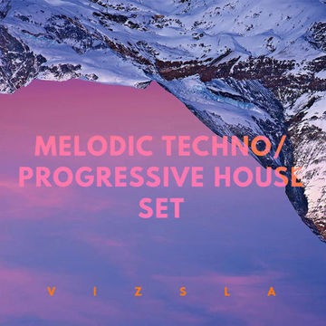 Melodic Techno / Progressive House Set