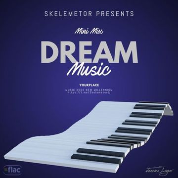 DREAM MUSIC by Skelemetor