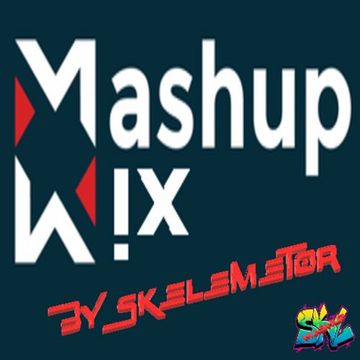 MASHUP MIX by Skelemetor