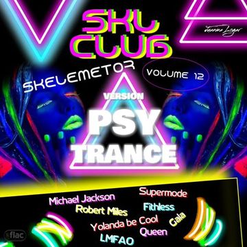 SKL Club vol.12 (PsyTrance Version) by Skelemetor