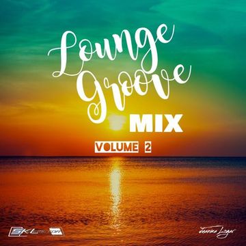 LOUNGE GROOVE MIX vol.2 by Skelemetor