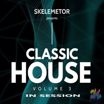 CLASSIC HOUSE vol.3 by Skelemetor