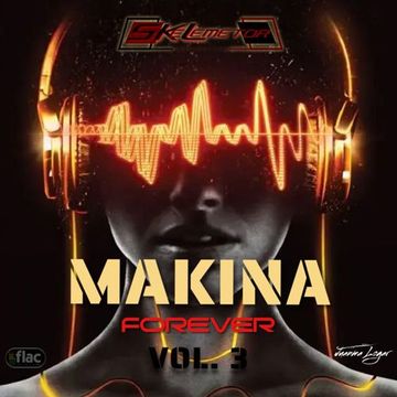 Makina Forever Vol. 3 by Skelemetor