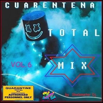 CUARENTENA TOTAL MIX vol.6 by Skelemetor Dj.