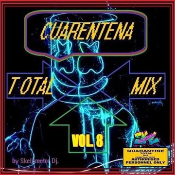 CUARENTENA TOTAL MIX vol.8 by Skelemetor Dj.