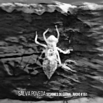 Salva Poveda - Sesiones De Extra_Radio #161