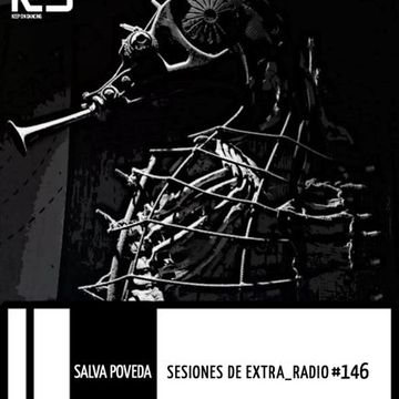 Salva Poveda - Sesiones De Extra_Radio #146