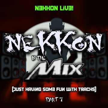 NeKKoN Live! (just Having some fun with Tracks)