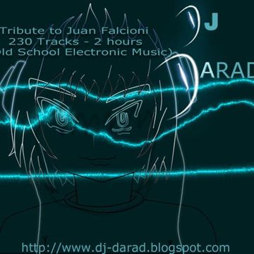 Dj Darad - Tribute to Juan Falcioni (Set 230 Tracks - 2 Hours Old School Electronic Music)