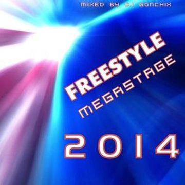 Dj GONCHIX - Freestyle Megastage 2014