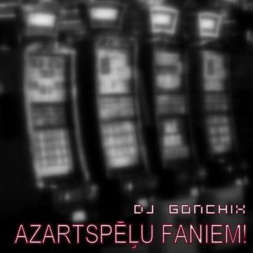 1477. Dj GONCHIX - Azartspēļu faniem (08.12.2023.)