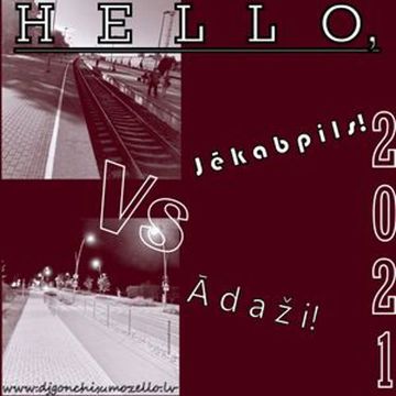 Hello, Jēkabpils! vs Ādaži! 2021