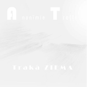 1390. ANONĪMIE TROĻĻI   Trakā Ziema (Instrumentālā Versija) (21.12.2022.)