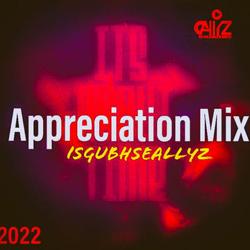 IsgubhseAllyz APPRECIATION Mix 2022