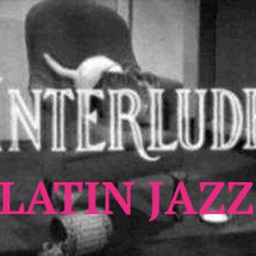 #interlude# LatinjazZ °1