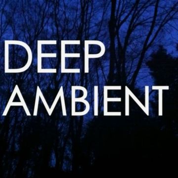 #DeepAmbient°1 Vision (axelvega mix 2019)