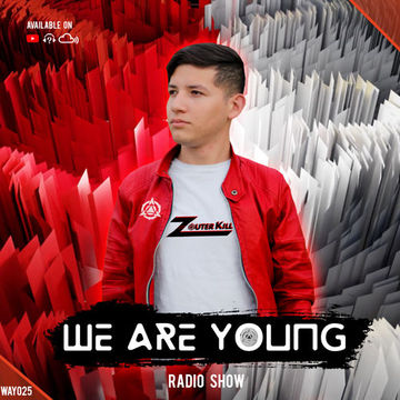  We Are Young Radio - Episode #025 by Zouter Kill