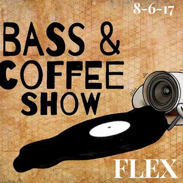 FLEX live on the BASS & COFFEE show 8-6-17