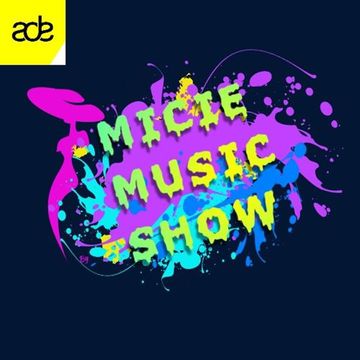 Micie Music Show N°5 (Live ADE)