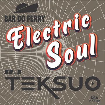 Teksuo - Electric Soul party @ Bar do Ferry