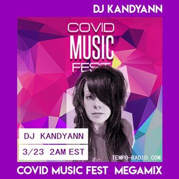 DJ Kandyann - Covid Music Fest Megamix