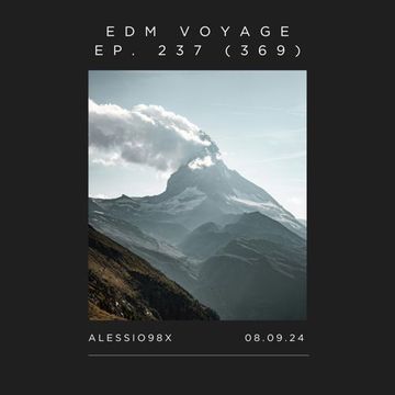 EDM Voyage Ep. 237 [SM 369] (08-09-24)