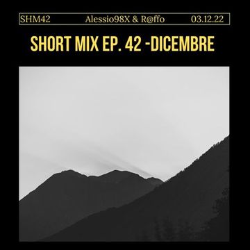 Short Mix - Episode 42 (03-12-22)