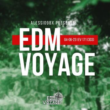 EDM Voyage Ep. 171 [SM 303] (04-06-23)