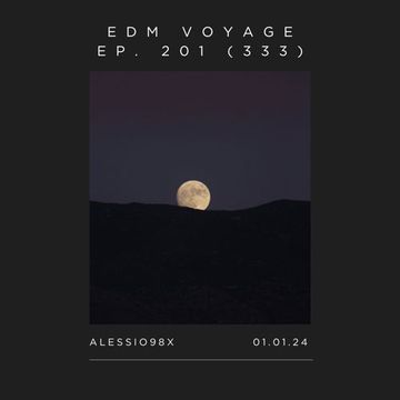 EDM Voyage Ep. 201 [SM 333] (01-01-24)