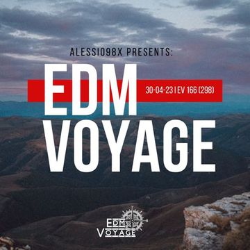 EDM Voyage Ep. 166 [SM 298] (30-04-23)