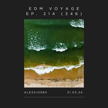 EDM Voyage Ep. 214 [SM 346] (31-03-24)