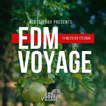 EDM Voyage Ep. 172 [SM 304] (11-06-23)