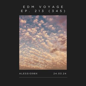 EDM Voyage Ep. 213 [SM 345] (24-03-24)