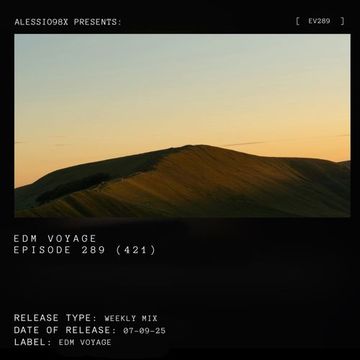 EDM Voyage Ep. 289 [SM 421] (07-09-25)