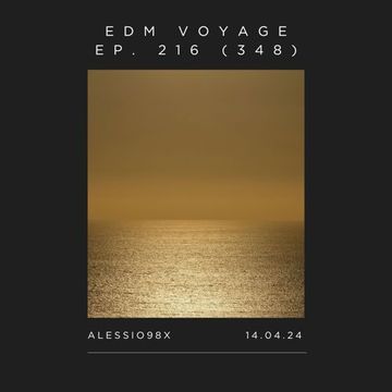 EDM Voyage Ep. 216 [SM 348] (14-04-24)