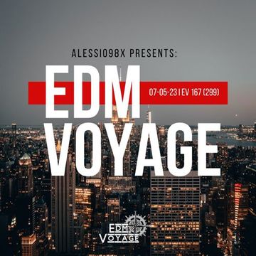 EDM Voyage Ep. 167 [SM 299] (07-05-23)