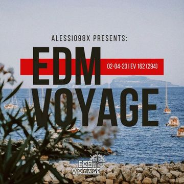 EDM Voyage Ep. 162 [SM 294] (02-04-23)