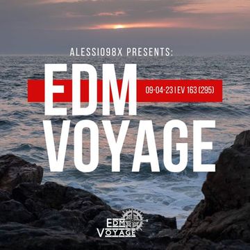 EDM Voyage Ep. 163 [SM 295] (09-04-23)